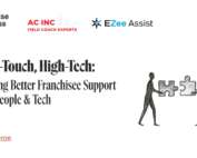 High-Touch, High-Tech: Building Better Franchisee Support WIth People & Tech